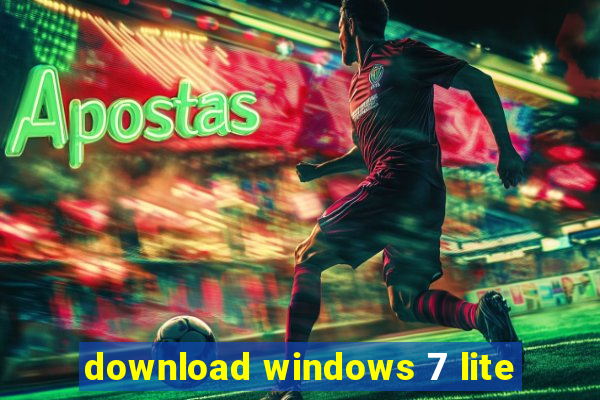 download windows 7 lite